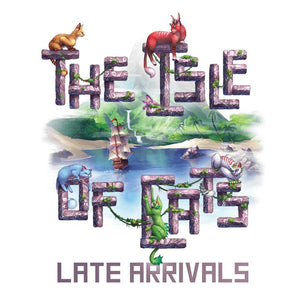 Late Arrivals: The Isle of Cats Exp